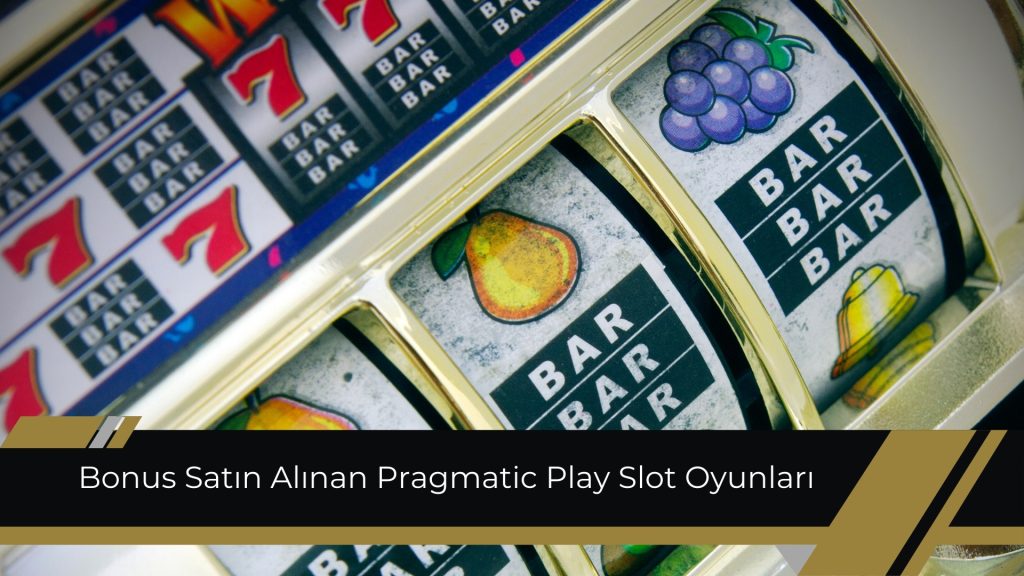 Bonus Satın Alınan Pragmatic Play Slot Oyunları