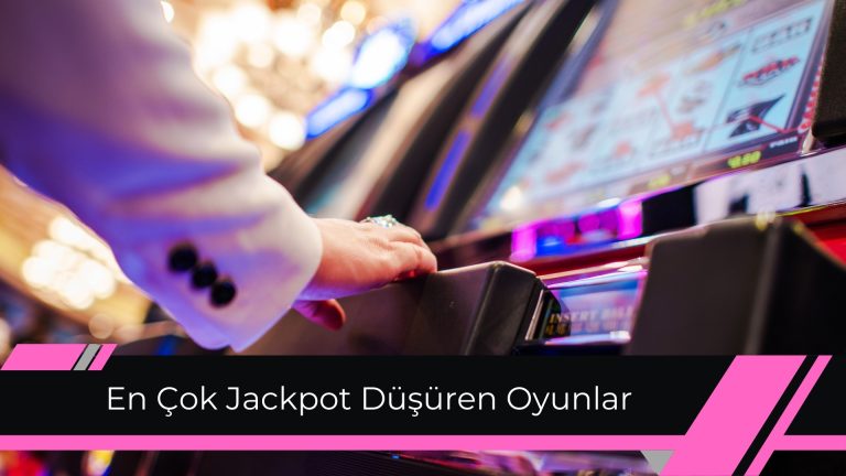 En Çok Jackpot Düşüren Oyunlar