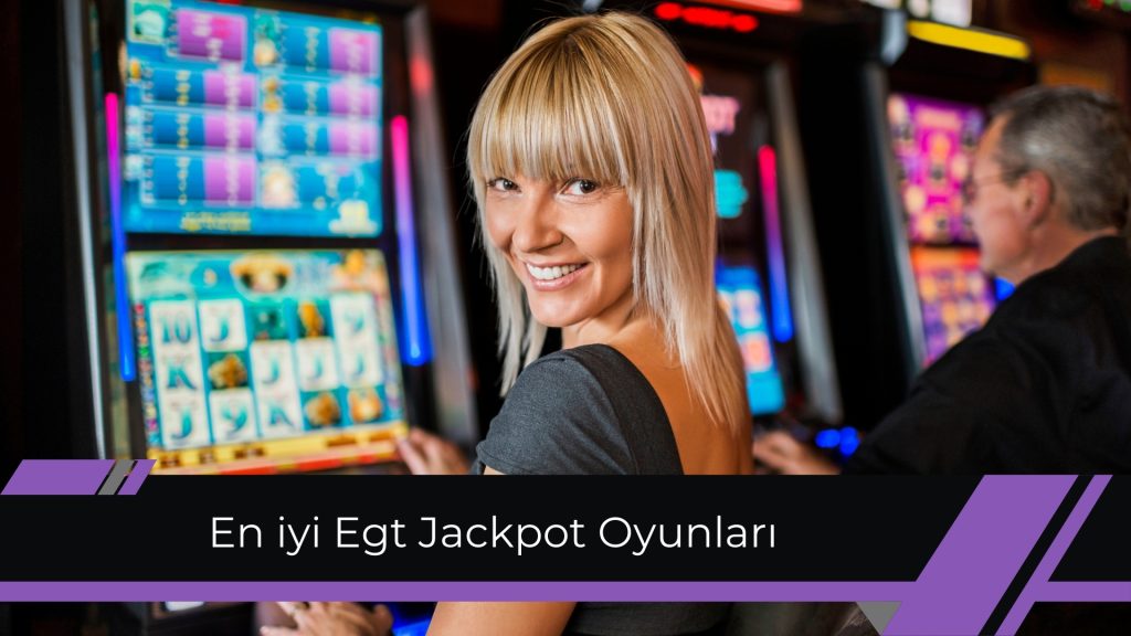 En iyi Egt Jackpot Oyunları